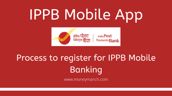 Ippb Mobile App Process To Register For Ippb Mobile Banking