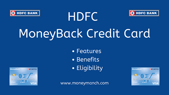 HDFC MoneyBack Credit Card: Features, Benefits & Eligibility